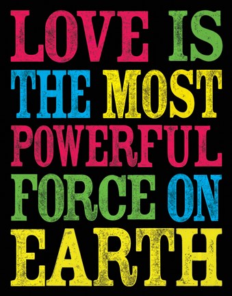 Framed Love is the Most Powerful Force Print