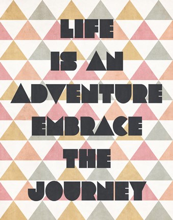 Framed Life is an Adventure Print