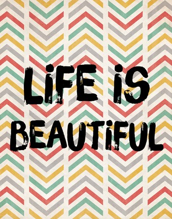 Framed Life is Beautiful Print