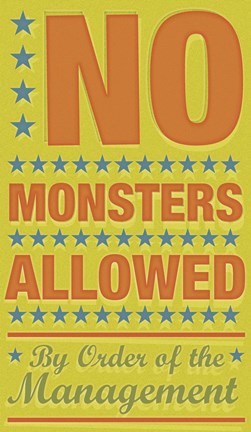 Framed No Monsters Allowed Print