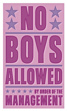 Framed No Boys Allowed Print