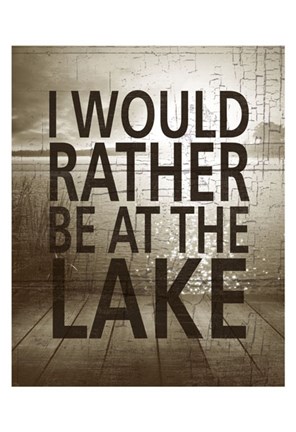 Framed I Would Rather Be At The Lake Print