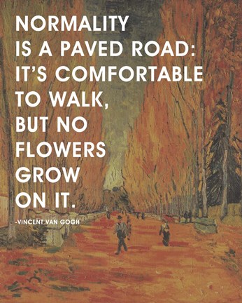 Framed Normality -Van Gogh Quote 2 Print