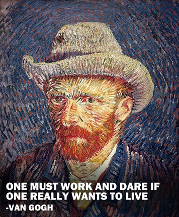 Framed One Must Work -Van Gogh Quote Print