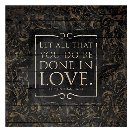 Framed Done In Love - 1 Corinthians16:14 Print