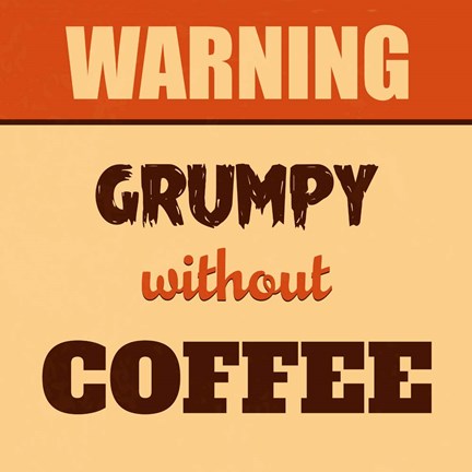 Framed Grumpy Without Coffee Print