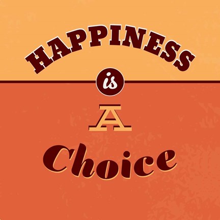 Framed Happiness Is A Choice Print