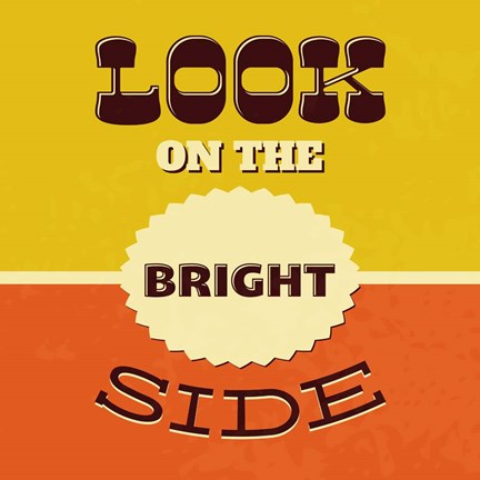 Framed Look On The Bright Side Print
