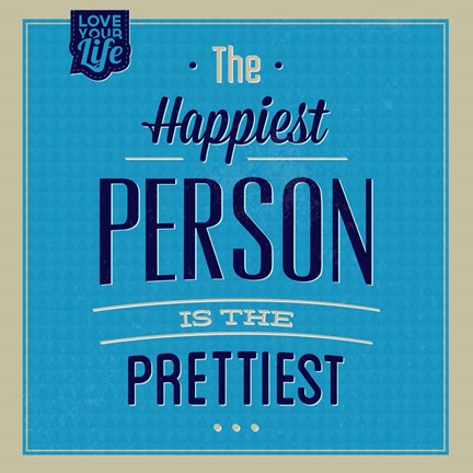 Framed Happiest Person 1 Print