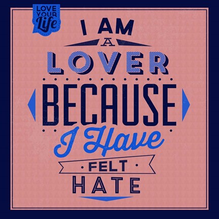 Framed I'm A Lover 1 Print