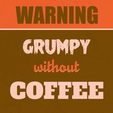 Framed Grumpy Without Coffee 1 Print