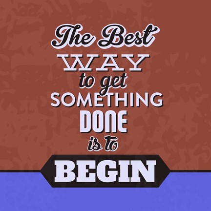 Framed Get Something Done 1 Print