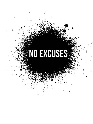 Framed No Excuses White Print