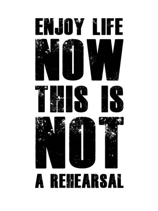 Framed Enjoy Life Now White Print