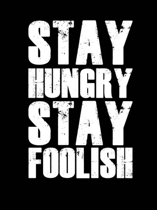 Framed Stay Hungry Stay Foolish Black Print