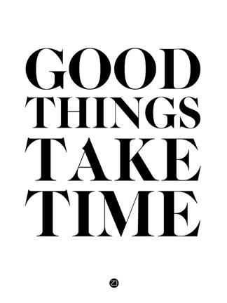 Framed Good Things Take Time 2 Print