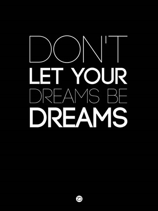 Framed Don&#39;t Let Your Dreams Be Dreams 3 Print