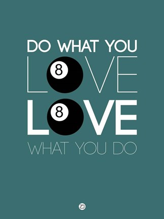 Framed Do What You Love Love What You Do 4 Print