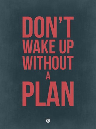 Framed Don't Wake Up without A Plan 3 Print