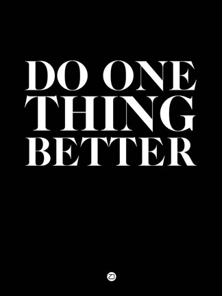 Framed Do One Thing Better 1 Print