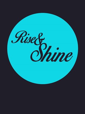 Framed Rise And Shine 2 Print
