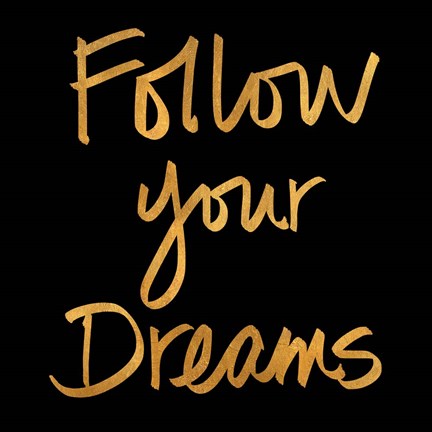 Framed Follow Your Dreams II Print
