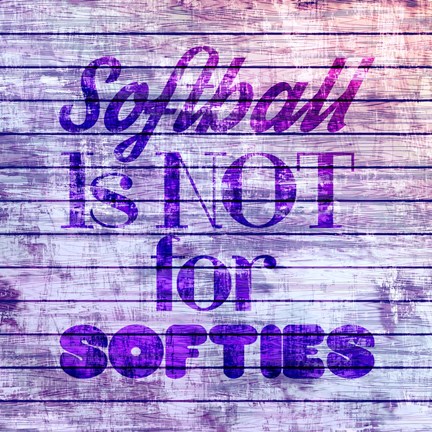 Framed Softball is Not for Softies - Purple White Print