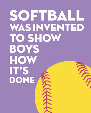 Framed Softball Quote - Yellow on Purple 2 Print