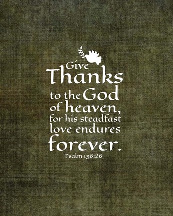 Framed Psalm 136:26, Give Thanks (Olive Border) Print