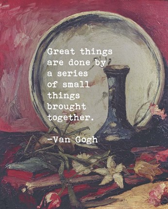 Framed Great Things -Van Gogh Quote 5 Print