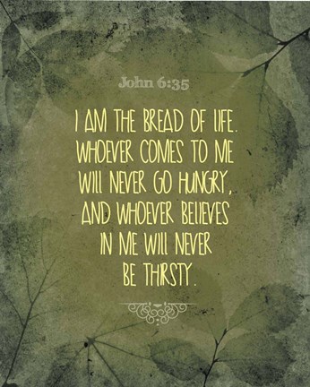 Framed John 6:35 I am the Bread of Life (Leaves) Print