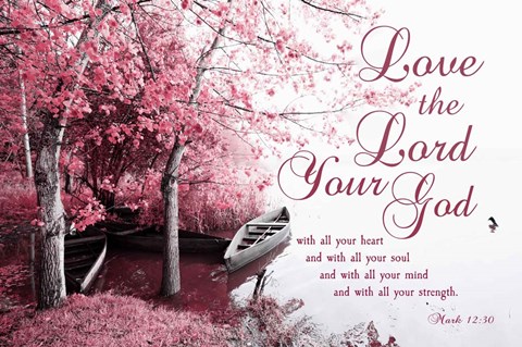 Framed Mark 12:30 Love the Lord Your God (Pink) Print