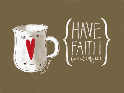 Framed Faith and Coffee Print