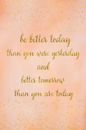 Framed Better Today Print