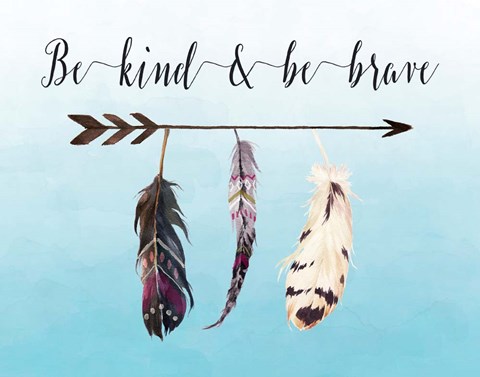 Framed Be Kind and Be Brave Print