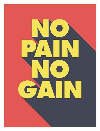 Framed No Pain No Gain Print