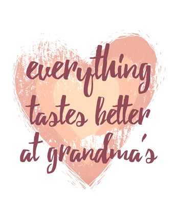 Framed Everything Tastes Better at Grandma&#39;s - White Print