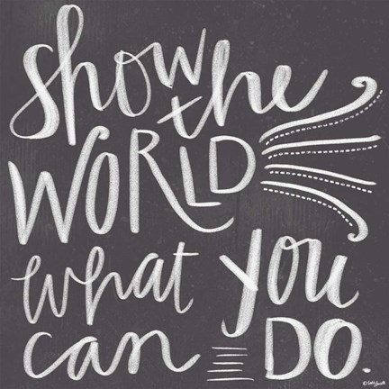 Framed Show the World Print