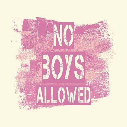 Framed No Boys Allowed Grunge Paint Pink Print