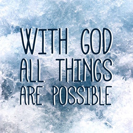 Framed With God All Things Are Possible Print