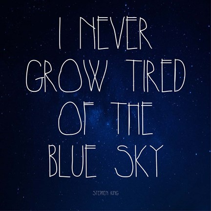 Framed Blue Sky - Stephen King Quote Print