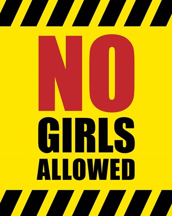 Framed No Girls Allowed - Yellow Hazard Sign Print