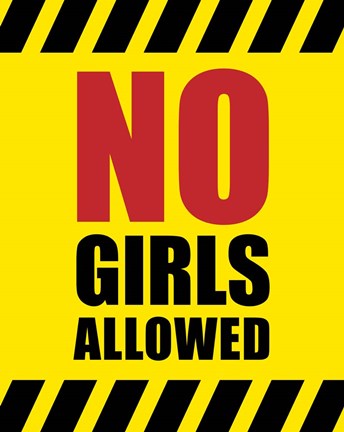 Framed No Girls Allowed - Yellow Hazard Sign Print