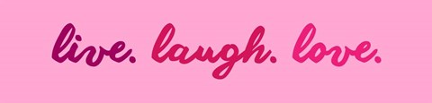 Framed Live Laugh Love -  Pink Print