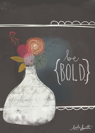 Framed Be Bold Print