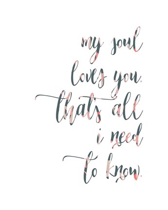 Framed My Soul Loves You Print