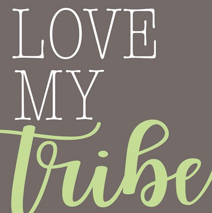 Framed Love My Tribe - Green Print