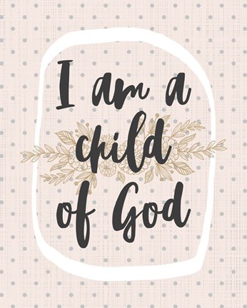 Framed I am a Child of God Dot Pattern Print