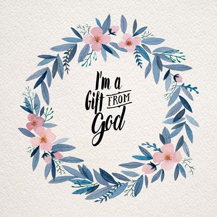 Framed I&#39;m A Gift From God Pink Flower Wreath Print