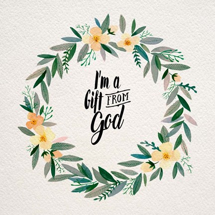 Framed I&#39;m A Gift From God Yellow Flower Wreath Print